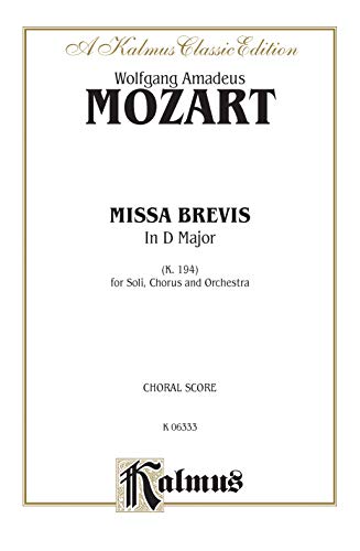 Beispielbild fr Missa Brevis in D Major, K. 194 Orch. : Kalmus Edition zum Verkauf von GreatBookPrices