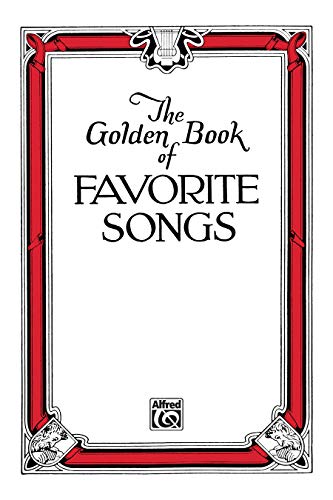 Stock image for The Golden Book of Favorite Songs for sale by Magers and Quinn Booksellers