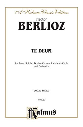 9780769244297: Te Deum: For Tenor Soloist, Double Chorus, Children's Choir and Orchestra : Vocal Score