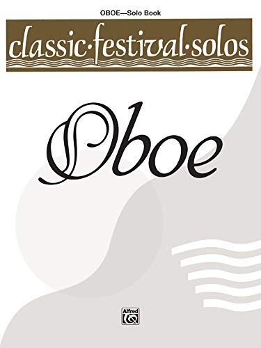 Imagen de archivo de Classic Festival Solos (Oboe), Vol 1: Solo Book (Classic Festival Solos, Vol 1) a la venta por Front Cover Books