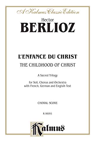 Beispielbild fr The Childhood of Christ (L'Enfance du Christ) (Kalmus Classic Edition) (French Edition) zum Verkauf von Magers and Quinn Booksellers