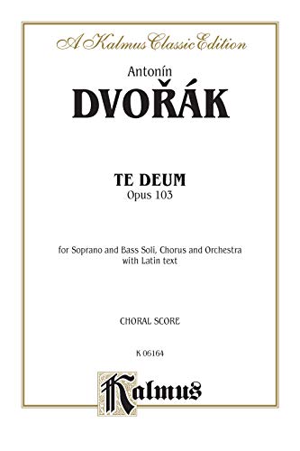 9780769245010: Te Deum, Op. 103: Orch. (Kalmus Edition)