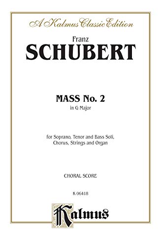 Stock image for Mass No. 2 in G Major: SATB with SATB Soli (Orch.) (Latin Language Edition), Score (Kalmus Edition) (Latin Edition) for sale by Ebooksweb