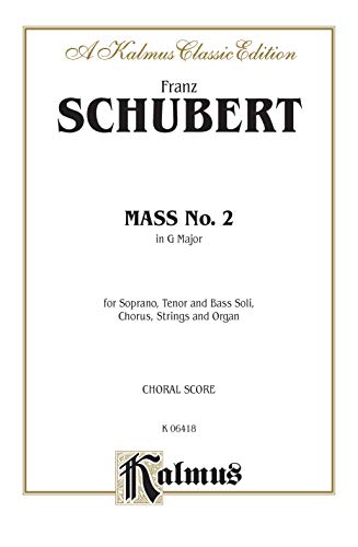 9780769245058: Mass No. 2 in G Major: SATB with SATB Soli (Orch.) (Latin Language Edition), Score (Kalmus Edition) (Latin Edition)