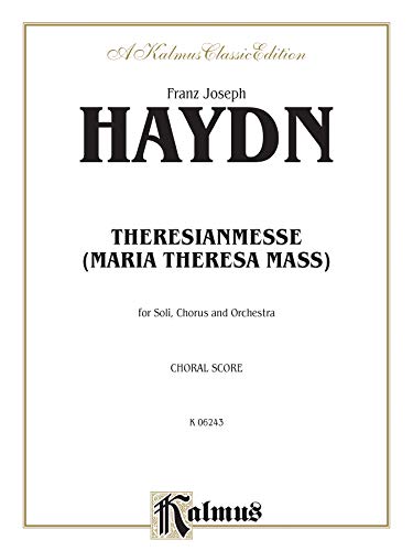 9780769245096: Theresianmesse Maria Theresa Mass: For Soli, Chorus and Orchestra: Choral Score