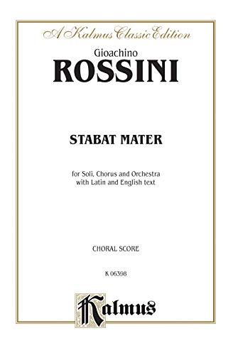 Stock image for Stabat Mater: For Soli, Chorus and Orchestra With Latin and English Text, Choral Score: A Kalmus Classic Edition (Kalmus Edition) for sale by Vintage Quaker Books