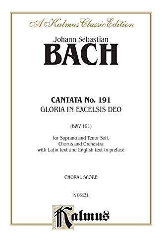 Imagen de archivo de Cantata No. 191 - Gloria in Excelsis Deo, Kalmus Edition a la venta por Ergodebooks