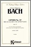 Cantata No. 37 -- Wer da glaubet und getauft wird: SATB with SATB Soli (Kalmus Edition) (9780769245799) by [???]