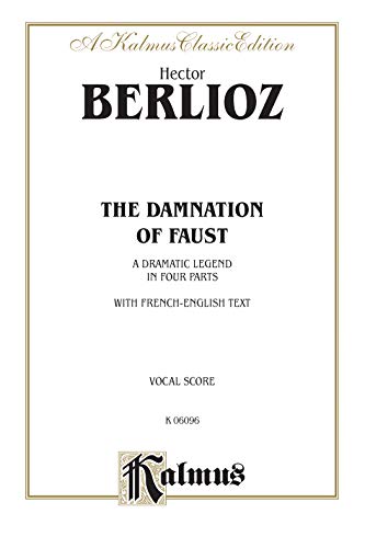 The Damnation of Faust: SSAATTB with MS,T,Bar,B Soli (Orch.) (MST Bar B) (German, English Language Edition), Comb Bound Book (Kalmus Edition) (German Edition) (9780769245973) by [???]
