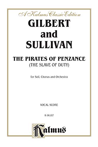 The Pirates of Penzance: English Language Edition, Vocal Score (Kalmus Edition) (9780769246055) by [???]
