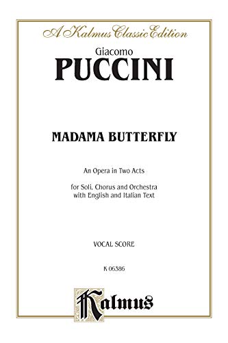 Madame Butterfly: Italian, English Language Edition, Vocal Score (Kalmus Edition) (Italian Edition) (9780769246079) by [???]