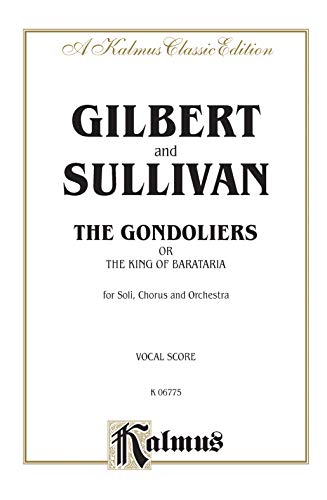 The Gondoliers: English Language Edition, Vocal Score (Kalmus Edition) (9780769246086) by [???]