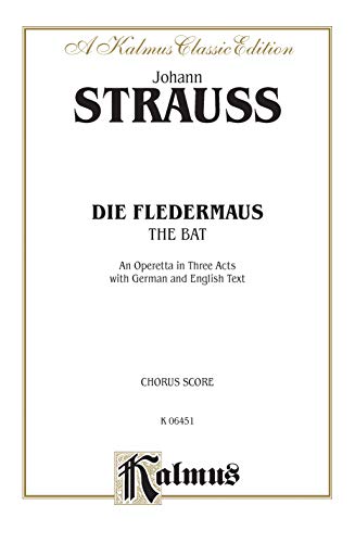 9780769246093: Die Fledermaus (The Bat): German, English Language Edition, Chorus Parts (Kalmus Edition) (German Edition)