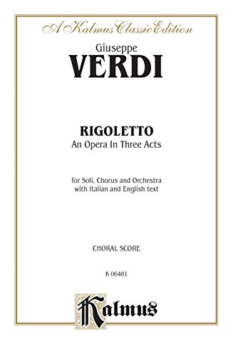 Rigoletto: Italian, English Language Edition, Chorus Parts (Kalmus Edition) (Italian Edition) (9780769246116) by [???]