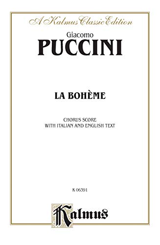 

La Boheme: Italian, English Language Edition, Chorus Parts (Kalmus Edition) (Italian Edition) [Soft Cover ]