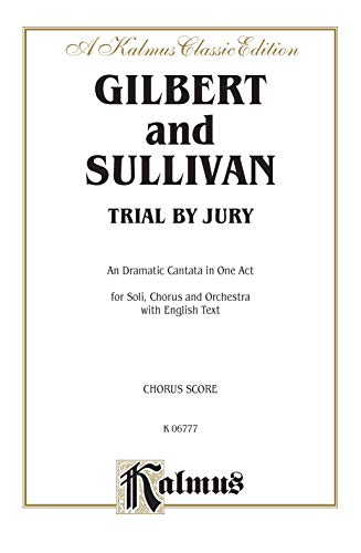 Trial by Jury (Kalmus Edition) (9780769246321) by [???]