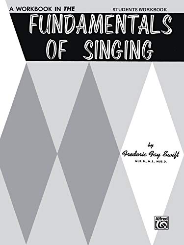 Fundamentals of Singing: Student Workbook (9780769246598) by Swift, Frederic Fay