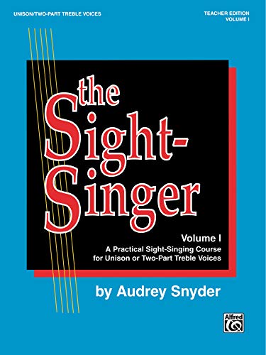 The Sight-Singer for Unison/Two-Part Treble Voices, Vol 1: Teacher Edition with 1 set of KEY cards, Book & Key Cards (9780769246697) by Snyder, Audrey