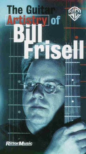 9780769249575: The Guitar Artistry of Bill Frisell (Rittor Music)