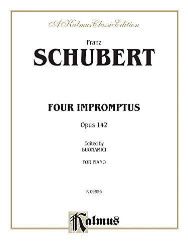 Four Impromptus, Op. 142 (Kalmus Edition) (9780769249803) by [???]