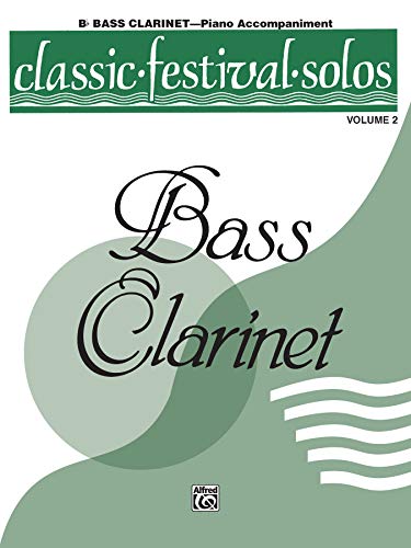 Beispielbild fr Classic Festival Solos (B-flat Bass Clarinet), Vol 2: Piano Acc. (Classic Festival Solos, Vol 2) zum Verkauf von PlumCircle