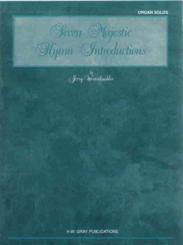 Seven Majestic Hymn Introductions, Vol 1 (H. W. Gray Organ) (9780769250311) by [???]