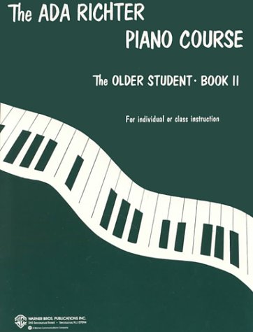 Stock image for Ada Richter Piano Course -- The Older Student, Bk 2: For Individual or Class Instruction (The Ada Richter Piano Course, Bk 2) for sale by -OnTimeBooks-
