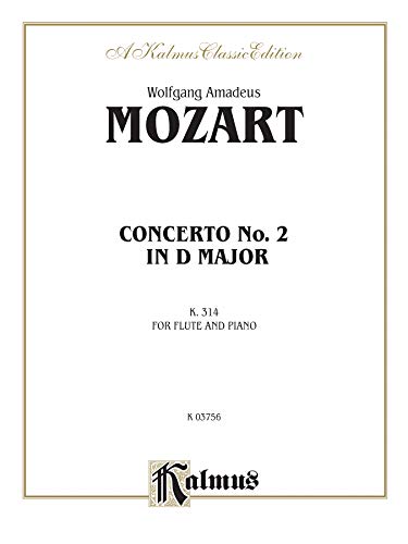 Flute Concerto No. 2, K. 314 (D Major) (Orch.): Part(s) (Kalmus Edition) (9780769251295) by [???]