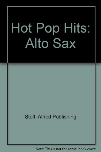 9780769251653: Hot Pop Hits: Alto Sax