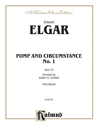 Pomp and Circumstance: Military March No. 1 in D (Kalmus Edition) (9780769251950) by [???]