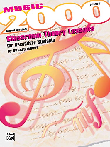 9780769252315: Music 2000 -- Classroom Theory Lessons for Secondary Students, Vol 1: Student Workbook