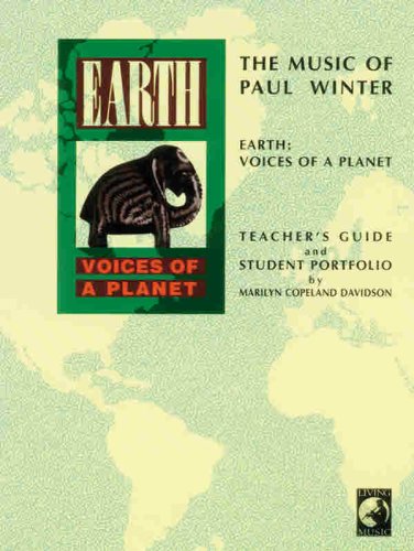 The Music of Paul Winter: Earth -- Voices of a Planet (Teacher's Guide) (9780769253398) by [???]