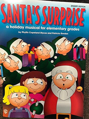 Santa's Surprise (A Holiday Musical for Elementary Grades): Preview Kit, Book & Cassette (9780769253428) by Stycos, Phyllis Copeland; Gordon, Patricia