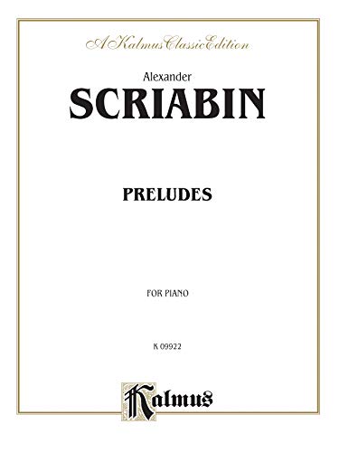 Stock image for Preludes (Kalmus Edition) [Paperback] Scriabin, Alexander for sale by GridFreed