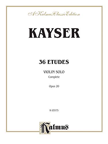 Beispielbild fr Kayser 36 Etudes, Violin Solo; Complete Opus 20: Kalmus Edition zum Verkauf von Revaluation Books