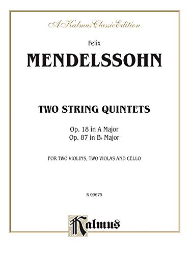 Quintets, Op. 18 (A Major) & Op. 87 (B Major) (Kalmus Edition) (9780769254173) by [???]