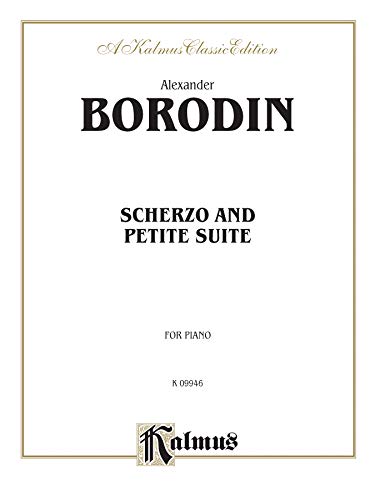 Scherzo and Petite Suite (Kalmus Edition) (9780769254517) by [???]