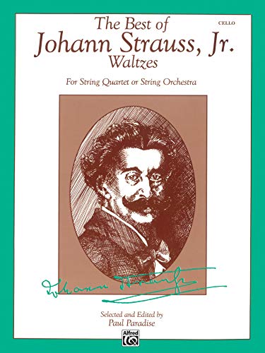 Beispielbild fr The Best of Johann Strauss, Jr. Waltzes (For String Quartet or String Orchestra): Cello zum Verkauf von Magers and Quinn Booksellers