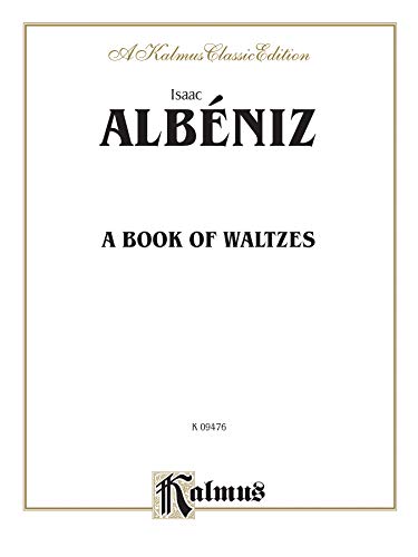 Beispielbild fr A Book of Waltzes (Kalmus Edition) zum Verkauf von Magers and Quinn Booksellers