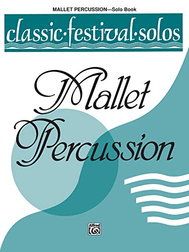 Beispielbild fr Classic Festival Solos (Mallet Percussion), Vol 1: Solo Book (Classic Festival Solos, Vol 1) zum Verkauf von Orion Tech