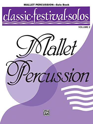 Stock image for Classic Festival Solos (Mallet Percussion), Vol 2: Solo Book (Classic Festival Solos, Vol 2) for sale by Jenson Books Inc