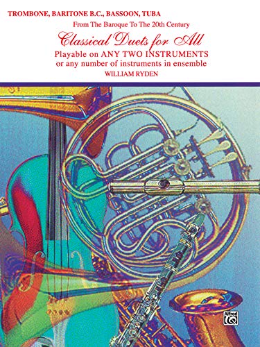 9780769255323: Classical Duets for All Trombone, Baritone B.C., Bassoon, Tuba: From the Baroque to the 20th Century