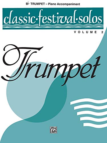 Imagen de archivo de Classic Festival Solos (B-flat Trumpet), Vol 2: Piano Acc. a la venta por SecondSale