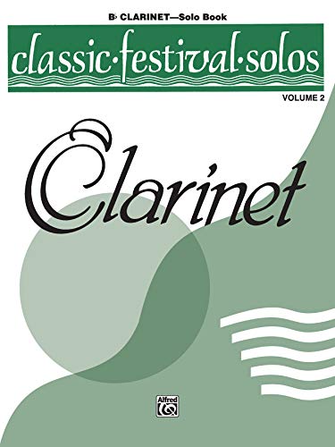Beispielbild fr Classic Festival Solos, Clarinet Solo Book, Vol. 2 (Classic Festival Solos, Vol 2) zum Verkauf von Front Cover Books