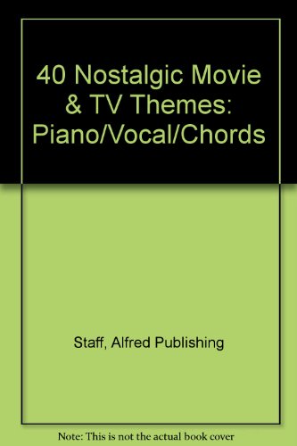 Beispielbild fr 40 Nostalgic Movie & TV Themes: Piano/Vocal/Chords zum Verkauf von Books From California