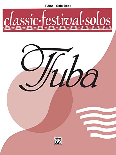 Beispielbild fr Classic Festival Solos (Tuba), Vol 1: Solo Book (Classic Festival Solos, Vol 1) zum Verkauf von PlumCircle