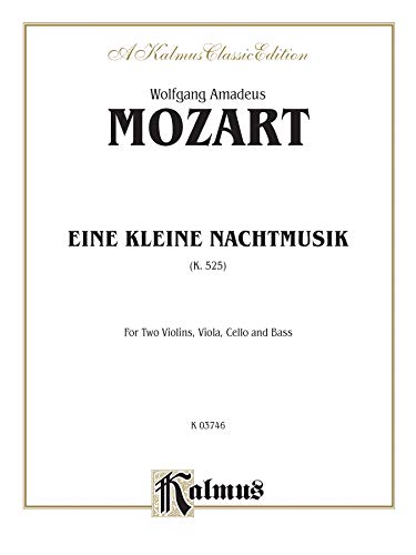 9780769258126: Eine Kleine Nachtmusik, K. 525 (Kalmus Classic Edition)