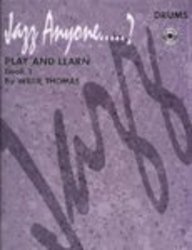 Imagen de archivo de Jazz Anyone.?, Bk 1: Play and Learn (Drums), Book & 3 CDs a la venta por Defunct Books