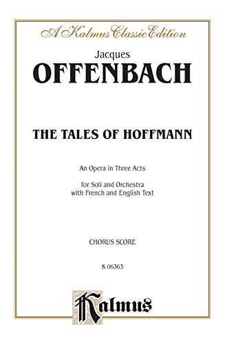 9780769258546: The Tales of Hoffmann: Kalmus Edition: French, English Language Edition, Chorus Parts