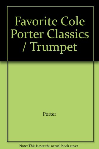 Favorite Cole Porter Classics / Trumpet (9780769259055) by Porter; Cole; Esposito; Tony; Porter, Cole